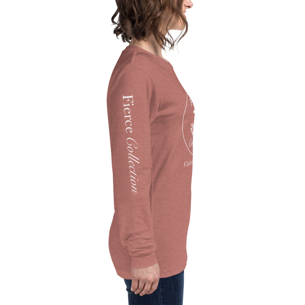 Fierce Collection - Unisex Long Sleeve Tee