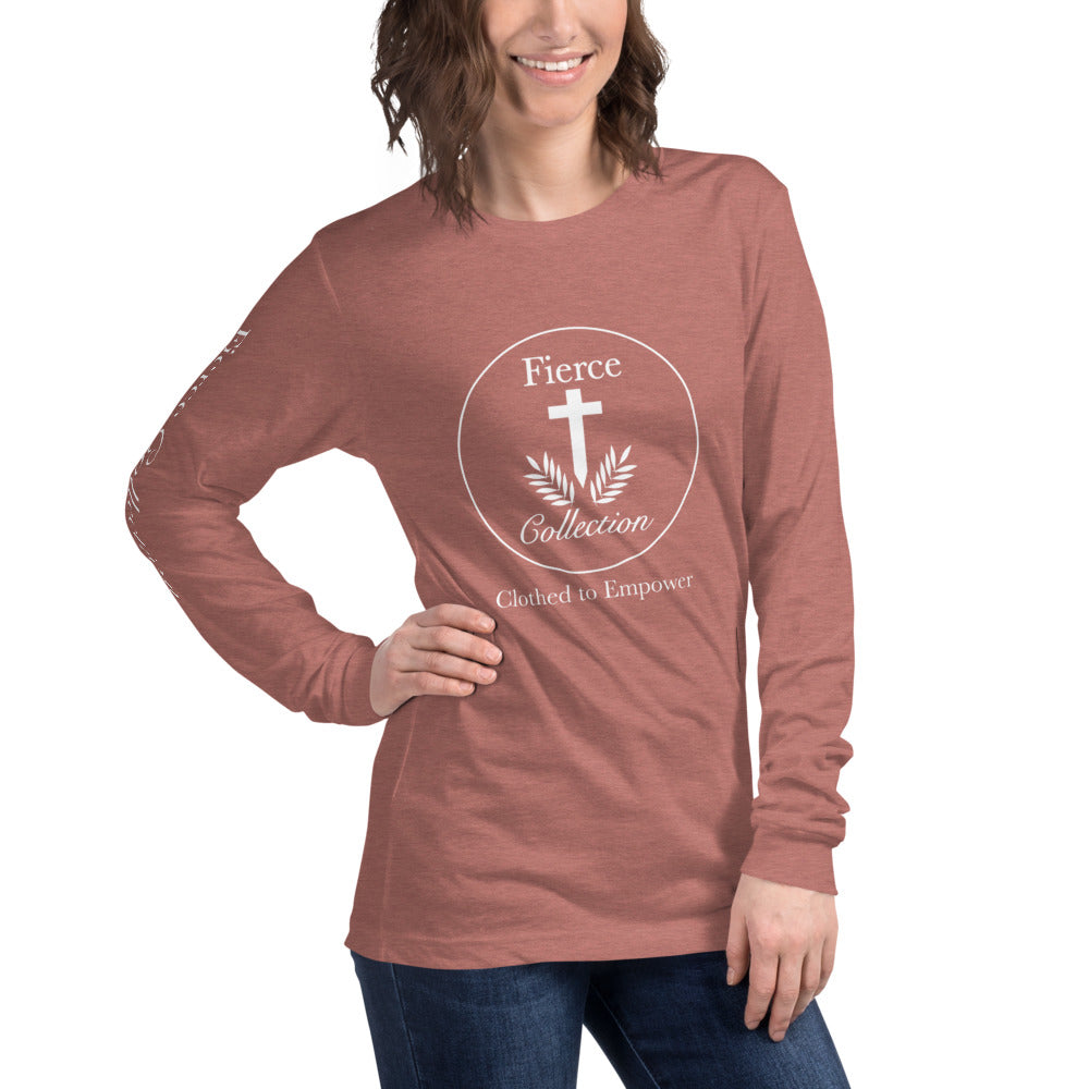 Fierce Collection - Unisex Long Sleeve Tee
