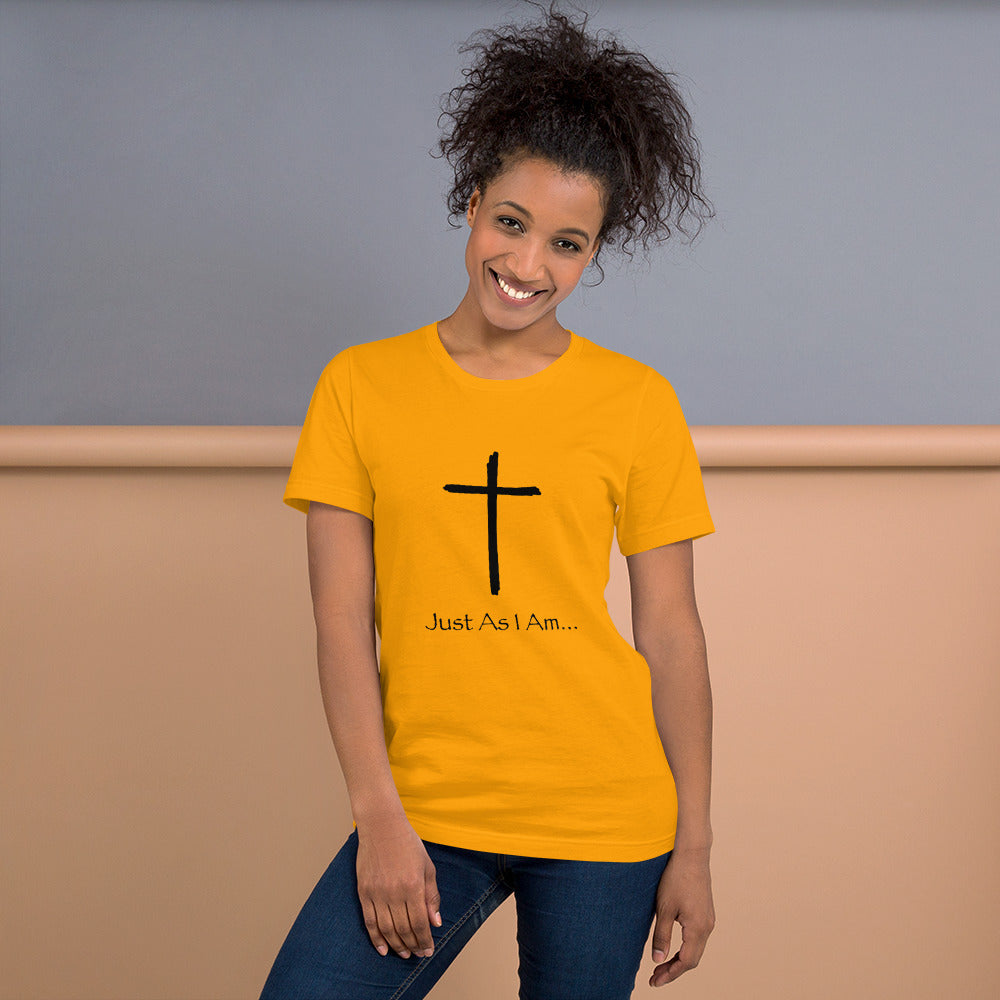 Just As I Am - Short-Sleeve Unisex T-Shirt