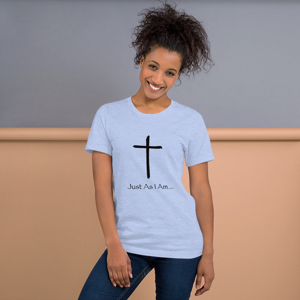Just As I Am - Short-Sleeve Unisex T-Shirt