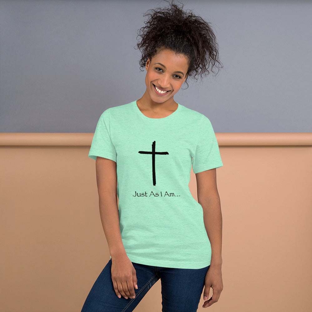 Just As I Am - Short-Sleeve Unisex T-Shirt