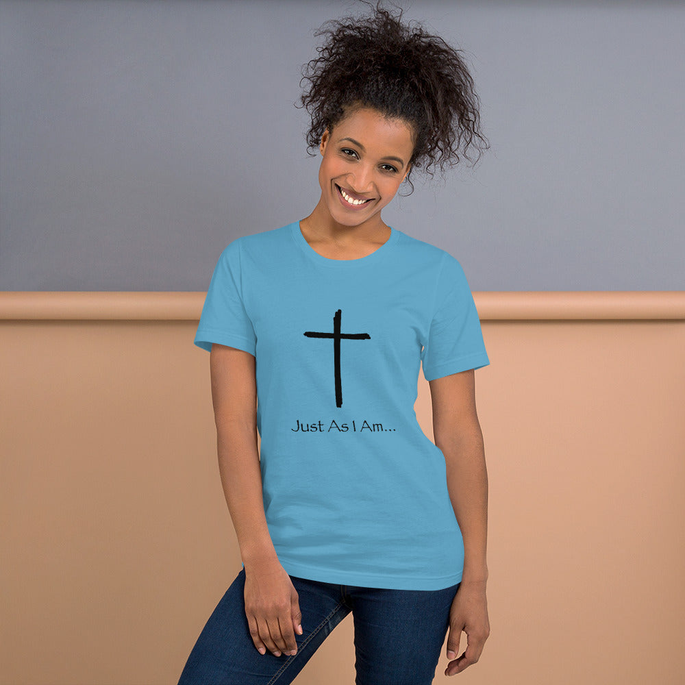 Just As I Am - Short-Sleeve Unisex T-Shirt