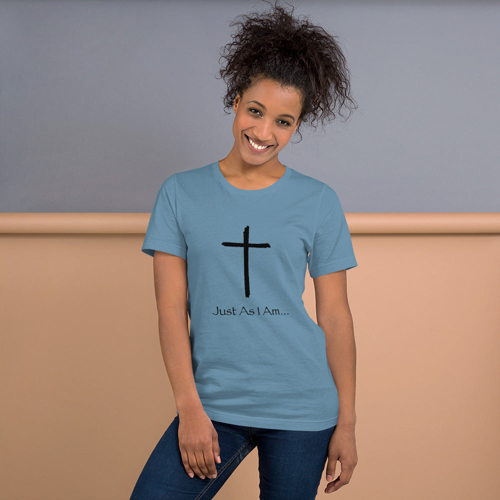 Just As I Am - Short-Sleeve Unisex T-Shirt