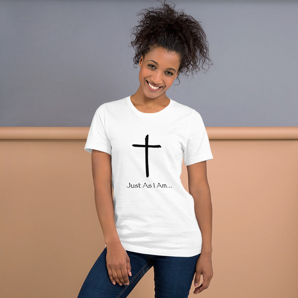 Just As I Am - Short-Sleeve Unisex T-Shirt