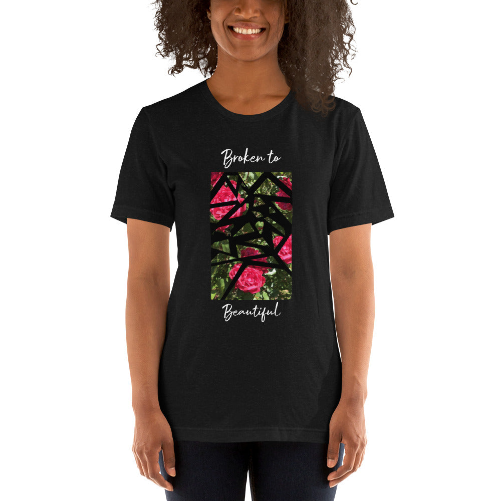 Broken to Beautiful - Short-Sleeve T-Shirt